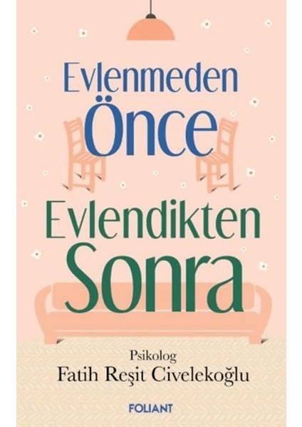 Evlenmeden Önce Evlendikten Sonra