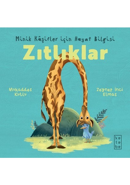 Minik Kâşifler Için Hayat Bilgisi - Zıtlıklar