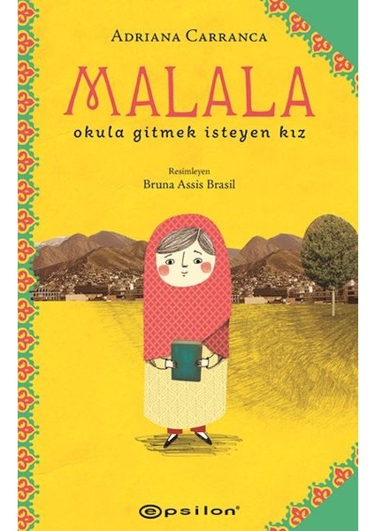 Malala: Okula Gitmek Isteyen Kız