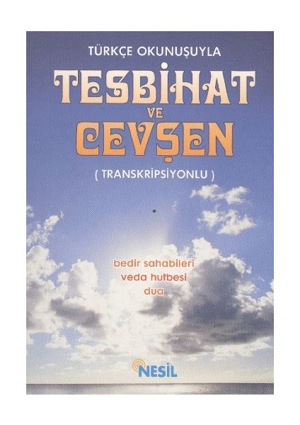 Türkçe Okunuşuyla Tesbihat ve Cevşen - Transkripsiyonlu