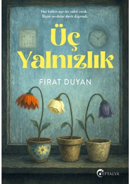 Üç Yalnızlık