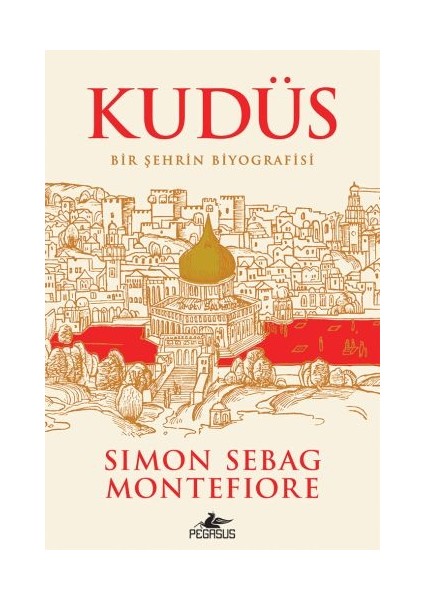 Kudüs - Bir Şehrin Biyografisi