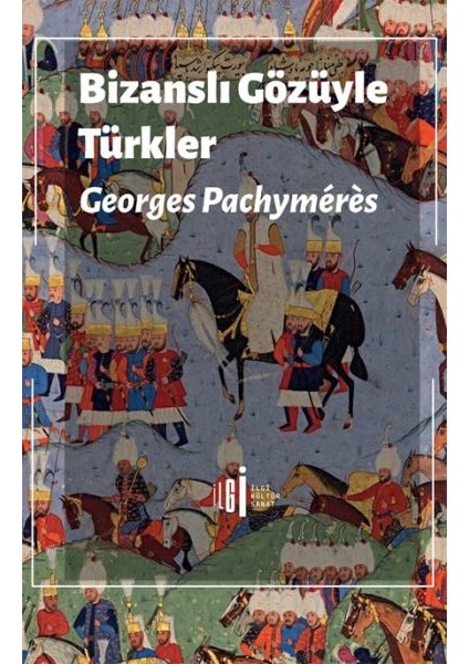 Bizanslı Gözüyle Türkler