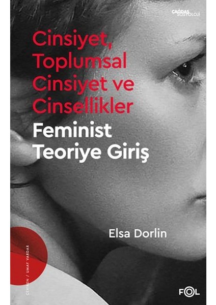 Cinsiyet, Toplumsal Cinsiyet ve Cinsellikler –feminist Teoriye Giriş