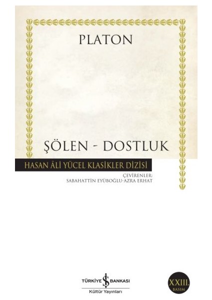 Şölen - Dostluk - Hasan Ali Yücel Klasikleri