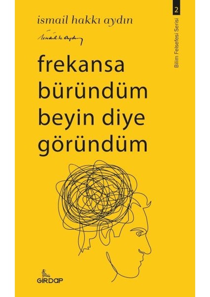 Frekansa Büründüm Beyin Diye Göründüm