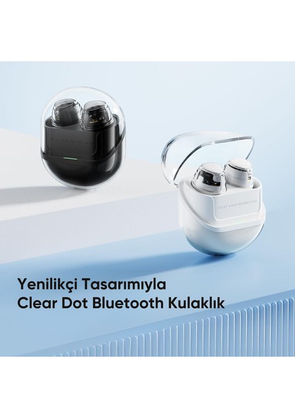 Clear Dot TWS Bluetooth 5.3 Kablosuz Kulaklık - Çift Mikrofonlu AI Aramada Gürültü Azaltma Özellikli (Resmi Distribütör Garantili)