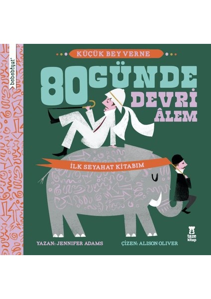 Bebebiyat - 80 Günde Devri Alem