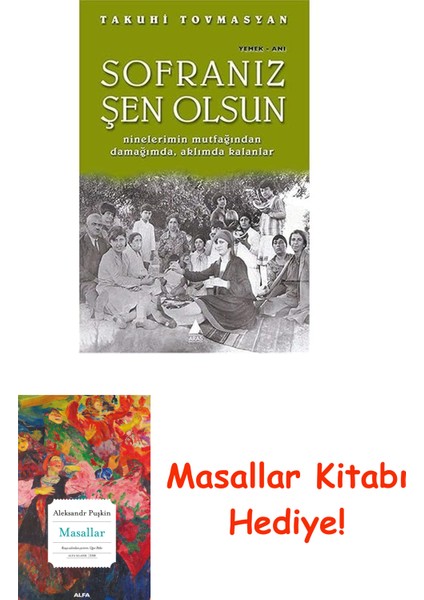 Sofranız Şen Olsun: Ninelerimin Mutfağından Damağımda, Aklımda Kalanlar + Masallar Kitabı
