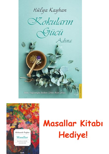 Kokuların Gücü Adına: Bitki Yağlar ile Beden Zihin Ruh Şifası + Masallar Kitabı