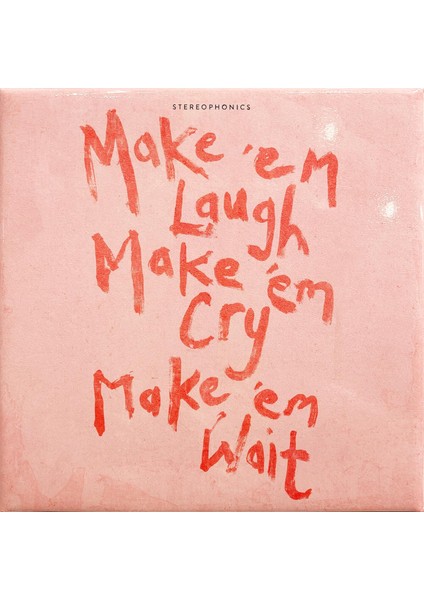 Stereophonics - Make 'em Laugh, Make 'em Cry, Make 'em Wait - Plak