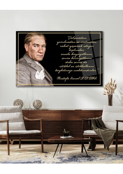 Atatürk Cam Tablo "çalışmadan, Yorulmadan ve Üretmeden" Modern Ev Ofis Salon Kurum Hediyelik Tablo fiyatları