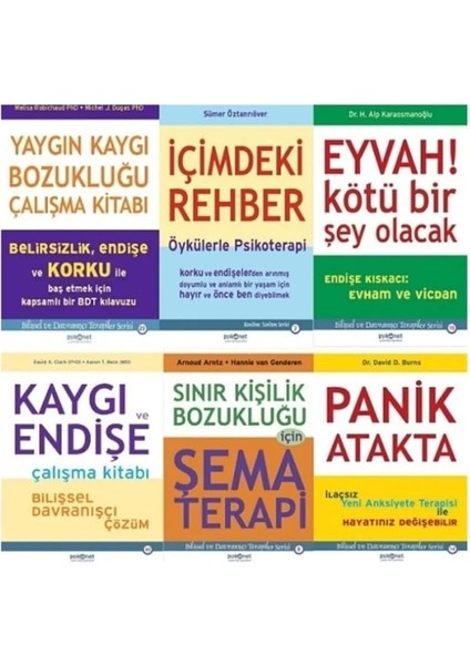 Yaygin Kaygi Bozuklugu + Icimdeki Rehber + Eyvah Kotu Birsey Olacak + Kaygi ve Endise + Sinir Kisilik Bozuklugu +Panik Atakta= 6 Set