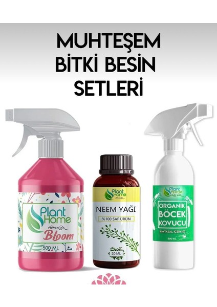 Avantajlı 3lü Set -Planthome- Bloom+Böcek Kovucu+Neem Yağı