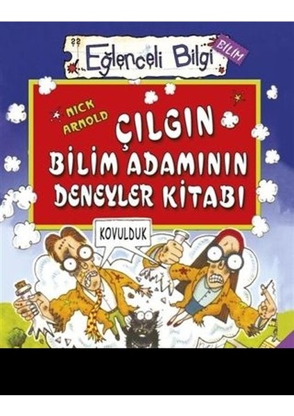 Eğlenceli Bilgi Bilim 51 - Çılgın Bilim Adamının Deney Kitabı