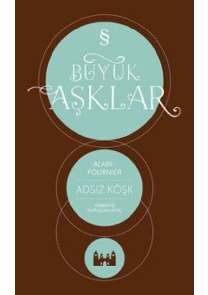 Büyük Aşklar - Adsız Köşk