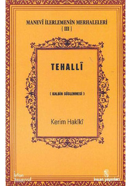 Tehalli Kalbin Süslenmesi / Manevi Ilerlemenin Merhaleleri Iıı