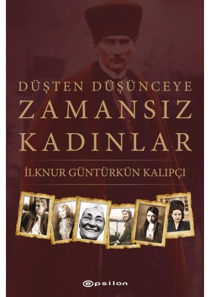 Düşten Düşünceye Zamansız Kadınlar