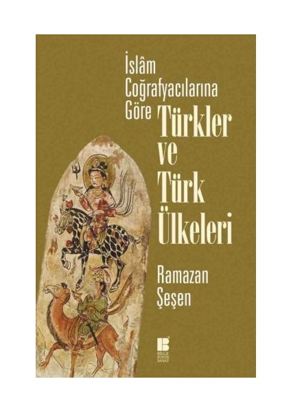 Islam Coğrafyacılarına Göre Türkler ve Türk Ülkeleri