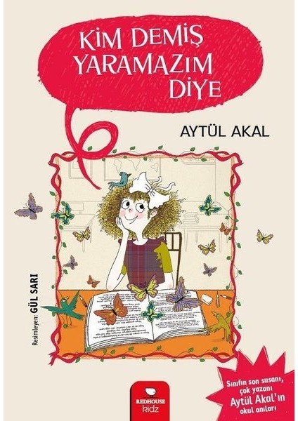 Kim Demiş Yaramazım Diye