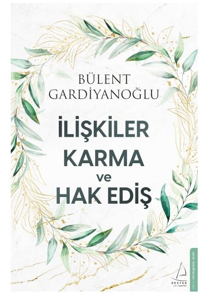 Ilişkiler, Karma ve Hak Ediş