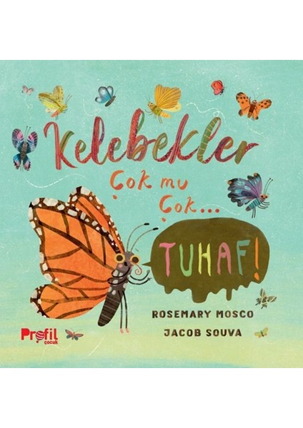 Kelebekler Çok Mu Çok… Tuhaf!