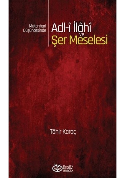 Mutahhari Düşüncesinde Adl-I Ilahi ve Şer Meselesi