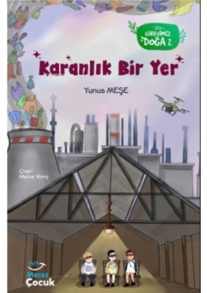 Karanlık Bir Yer; Görevimiz Doğa 2