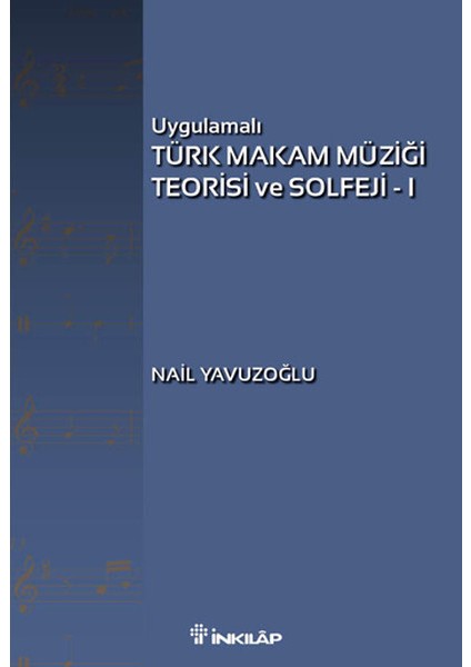 Uygulamalı Türk Makam Müziği Teorisi ve Solfeji -1