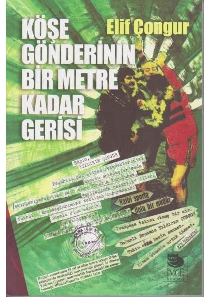 Köşe Gönderinin Bir Metre Kadar Gerisi