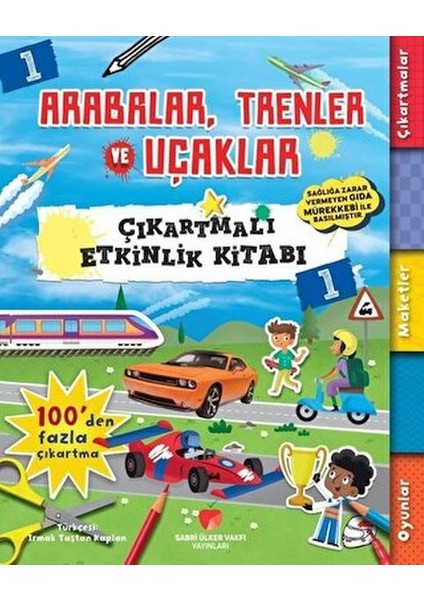 Arabalar, Trenler ve Uçaklar - Çıkartmalı Etkinlik Kitabı 1