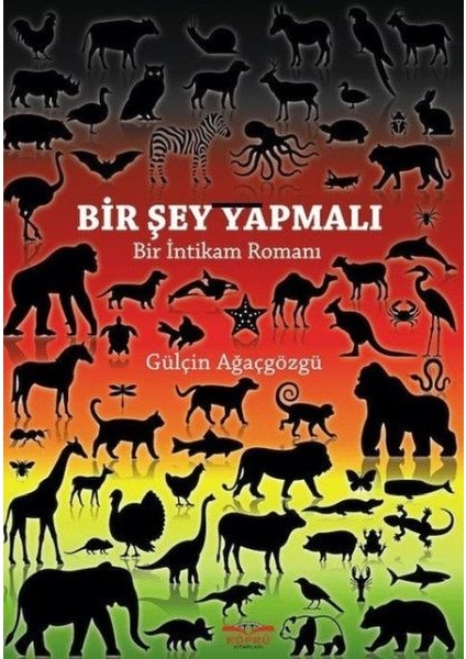 Bir Şey Yapmalı - Bir Intikam Romanı