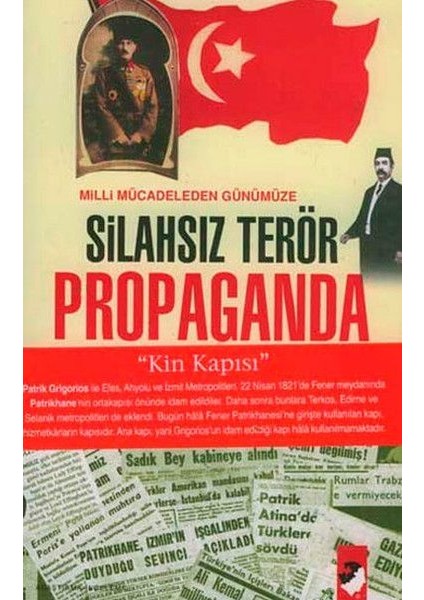Milli Mücadeleden Günümüze Silahsız Terör Propaganda