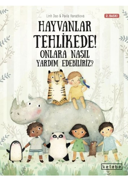 Hayvanlar Tehlikede! Onlara Nasıl Yardım Edebiliriz?