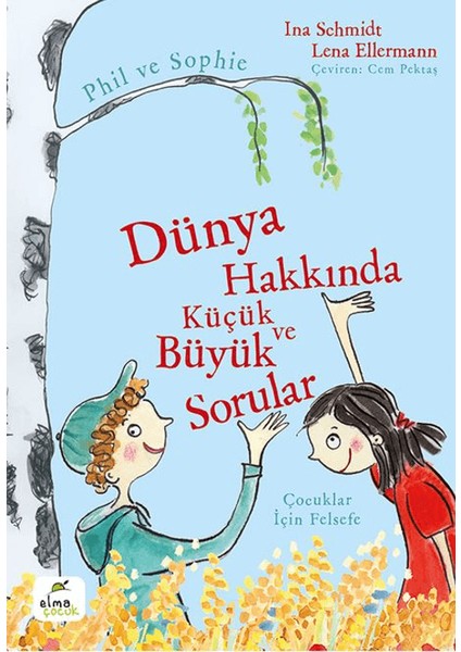 Dünya Hakkında Küçük ve Büyük Sorular - Ina Schmidt