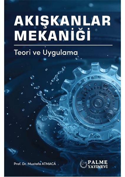 Akışkanlar Mekaniği - Teori ve Uygulama