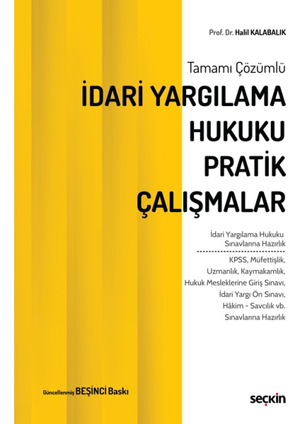 Tamamı Çözümlü Idari Yargılama Hukuku Pratik Çalışmalar Sınavlarına Hazırlık 5. Baskı