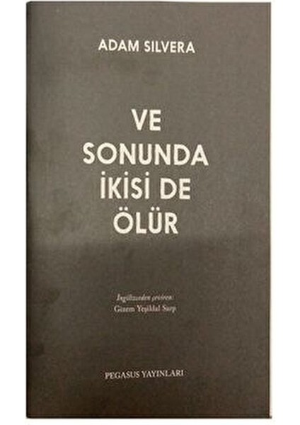 Adam Silvera Ve Sonunda İkisi de Ölür Ciltsiz 336 Sayfa Kayıp ve Dostluk Temalı Roman