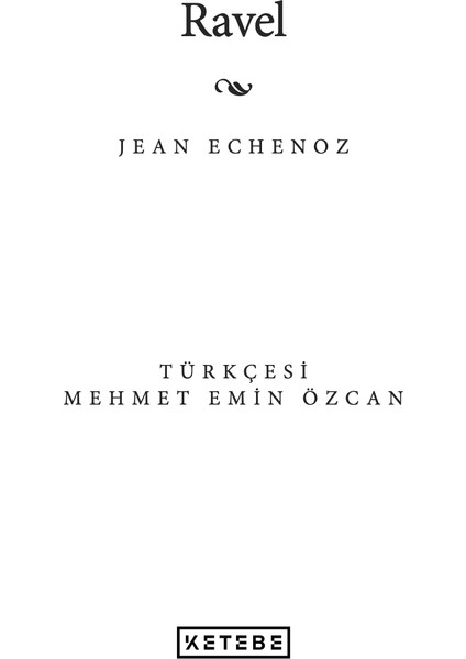 Ravel - Jean Echenoz modelleri