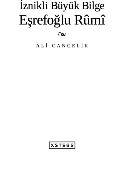İznikli Büyük Bilge Eşrefoğlu Rumi - Ali Cançelik fiyatları
