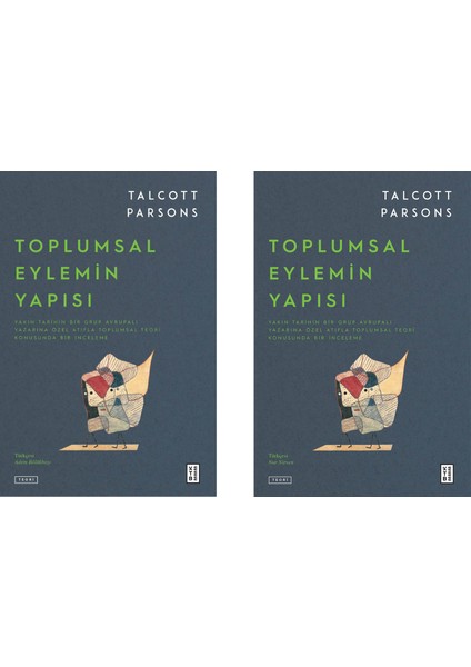 Toplumsal Eylemin Yapısı (2 Cilt) - Talcott Parsons