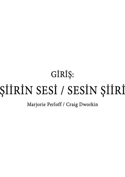 Şiirin Sesi - Sesin Şiiri - Marjorie Perloff/Craig Dworkin