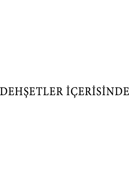 Dehşetler İçerisinde - Ümit Güçlü