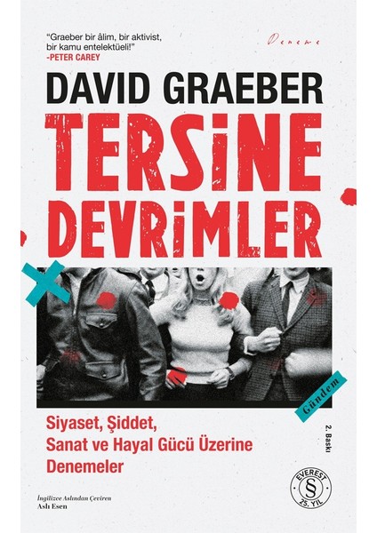 Tersine Devrimler - Siyaset, Şiddet, Sanat Ve Hayalgücü Üzerine Denemeler-David Graeber