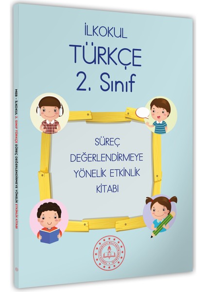 2025 Meb Ilkokul 2. Sınıf Türkçe Süreç Değerlendirmeye Yönelik Etkinlik Kitabı (A4 Boyutlu Renkli)