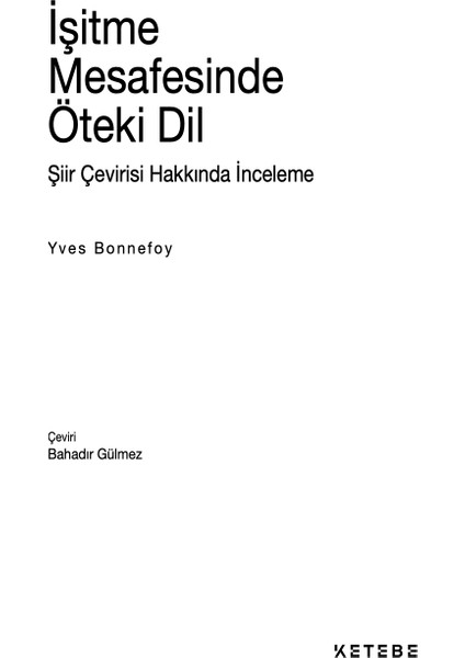 İşitme Mesafesinde Öteki Dil - Yves Bonnefoy modelleri