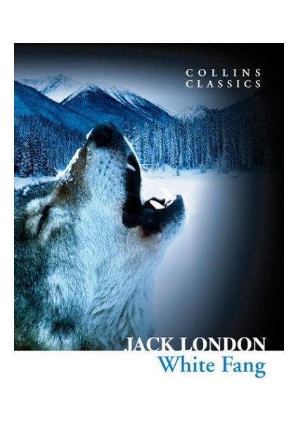 White Fang (Collins Classics)-Jack London