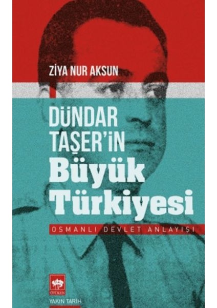 Dündar Taşer'in Büyük Türkiyesi