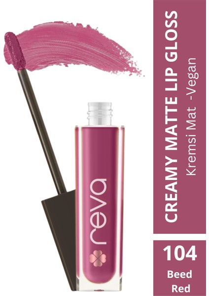 Creamy Matte Lip Gloss Beet Red - Mat Krem Dudak Parlatıcısı 7 ml - No: 104 fırsatları