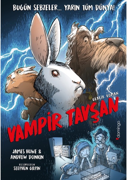Vampir Tavşan: Küçük Küçük Ürpertecek ve Kıkır Kıkır Güldürecek Bir Grafik Roman - James Howe - Andrew Donkin - Stephen Gilpin
